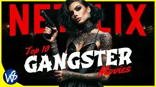 10 THRILLING Gangster Movies on Netflix 2024