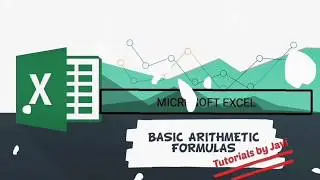 BASIC ARITHMETIC OPERATIONS ON EXCEL: THE EASY WAY