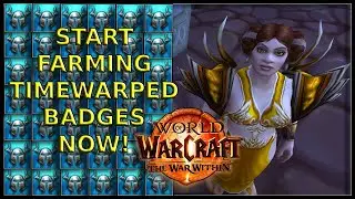 Best Way To Farm Timewarped Badges! | WoW: The War Within