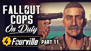Fallout Cops: On Duty - Fourville | Part 11 - Voluntary Discharge