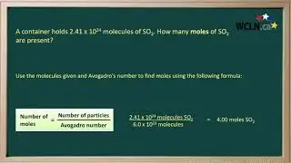 WCLN - Chemistry -A container holds 2.41 x 1024 molecules of SO2. How many moles of SO2 are present?