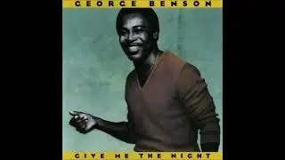 George Benson - Give Me The Night
