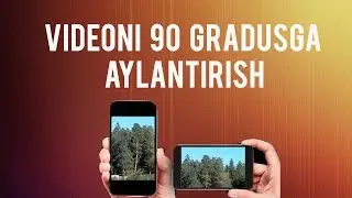 Telefonda yozib olingan videoni 90 gradusga aylantirish