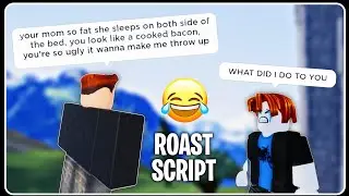 [ OP ] Roblox Roast People Script [ Very Fun ] | Roast Everyone And Bully Them All! 😂