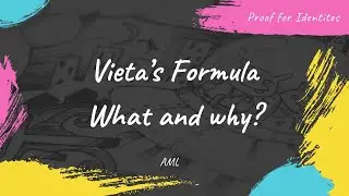 Vieta’s Formula--What and why?
