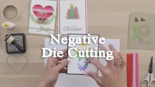 Cardmaking Technique: How to Negative Die Cut