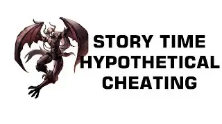 Story Time - Funny Cheating Stories That Hypothetically Probably Didn't Happen