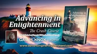 Advancing in Enlightenment: The Crash Course by Gail M. Knox | Publisher's Pick | ReadersMagnet