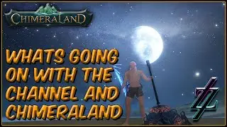 Chimeraland: Channel, Stream & Game Update