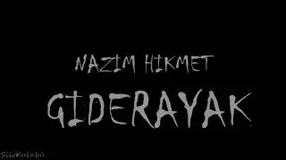 Nazım Hikmet - Giderayak | Kendi Sesinden