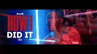 ILLIE - HOW I DID IT MUSIC VIDEO