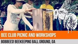 Cherokee Beekeepers Club 2016 Summer Picnic & Workshops