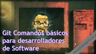 Git Comandos básicos para desarrolladores de Software
