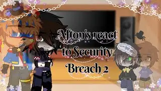 [] Aftons react to Security Breach []Part2[]Read Description []