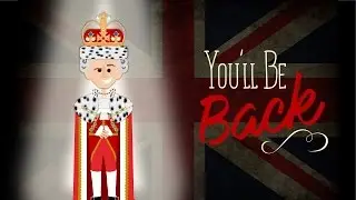Hamilton The Musical:  You'll Be Back