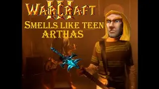 WARCRAFT - SMELLS LIKE TEEN ARTHAS (REMIX)