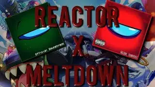 Reactor X Meltdown. Impostor v4 track mix.