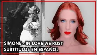 SIMONE SIMONS - In Love We Rust - (SUBTÍTULOS EN ESPAÑOL)