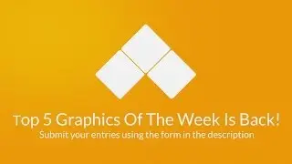 Top 5 Graphics of The Week is Back!