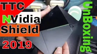 Nvidia shield tv unboxing TTC