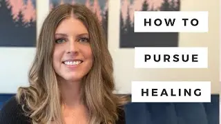 How to Pursue Healing | Choices Coach