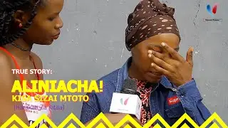 INASIKITISHA!! ALINIACHA KISA SIZAI, NILIJENGA KWAKE KWANGU NIKABOMOA (Harakati Za Kitaa)