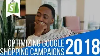 How To Optimize Google Shopping Campaigns For Shopify Dropshipping