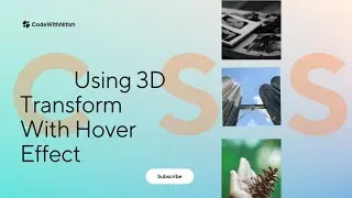 CSS Using 3D Transform With Hover Effect