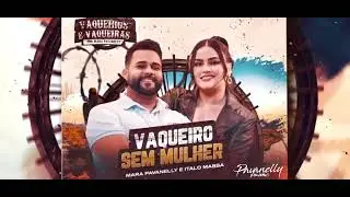 Mara Pavanelly e Italo Massa - Vaqueiro Sem Mulher