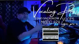 Vocaling Pro 4 (Como Sincronizar Voces Modo ARA) Logic Pro X