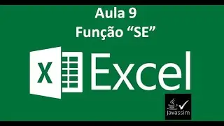 Excel Básico Aula 9 - Função SE