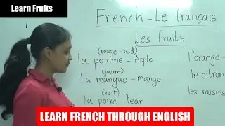 Learn Fruits | French Class- 64 | Learn French Through English | French Lesson