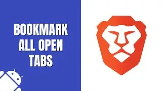 How to save all open tabs as bookmarks in Brave on Android