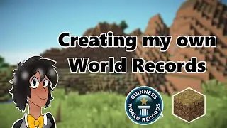 Creating My Own World Records