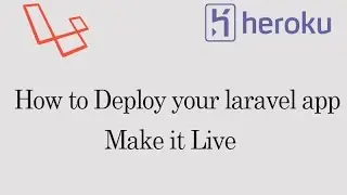 Deploying Laravel App on Live Server: Make your app live with git & heroku