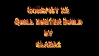 Gorefist Apocalypse X2 - Quill Hunter Build
