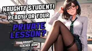 Naughty Teacher ASMR 🍎✒️ | TRAPPED in DETENTION with the MOST STRICT Teacher! 😏🔒 [F4M] [Role Play]