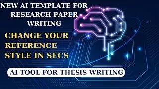 Change your Reference Style in secs using AI Tool | New AI Template for Research paper writing | AI