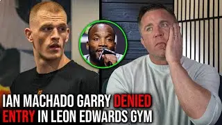 Ian Machado Garry BANNED from Leon Edwards gym...