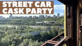 Edmonton High Level Streetcar Cask Party - Ep. 45 - Lindork Does Life