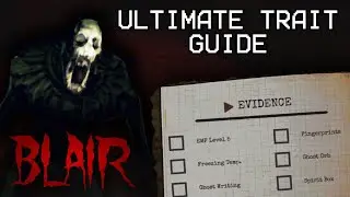 BLAIR: Ultimate Ghost Trait Guide