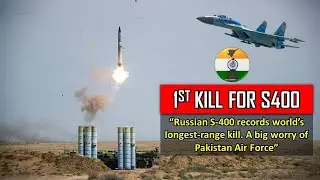 Russian S-400 records world’s longest-range kill. A big worry of Pakistan Air Force