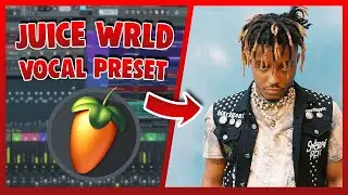 JUICE WRLD Vocal Preset (FL Studio) EASY