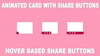 Animated image card with social media share buttons - using HTML & CSS