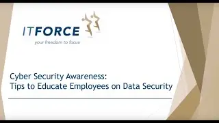 Cyber Security Awareness: Tips to Educate Employees on Data Security (Webinar)