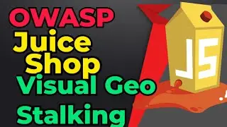 Visual Geo Stalking Juice Shop  Walk through | Penetration testing tutorial | Cyber Security