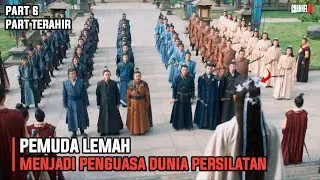 PEMUDA LEMAH YG SELALU DITINDAS KEKUATANNYA MENCAPAI LEVEL TERTINGGI | PART 6 - ALUR CERITA FILM