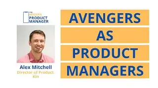 If The Avengers Were Product Managers