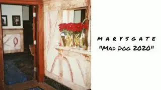 Marysgate - Mad Dog 2020 