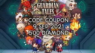 GUARDIAN TALES CODE COUPON 500 DIAMOND 9 SEP 2021